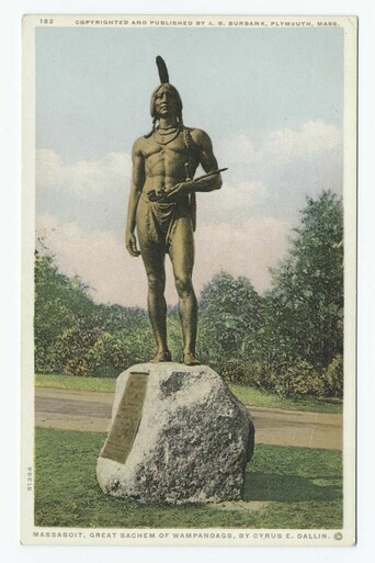 Statue of Massasoit on Cole’s Hill. Text: Copyrighted and Published by A.B. Burbank, Plymouth, MASS. Massasoit, Great Sachem of Wampanoag, By Cyrus E. Dallin.