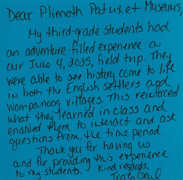 Thank you note from a teacher whose class experienced a field trip at Plimoth Patuxet Museums. The note is written on a bright blue post-it note.